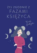 Poradniki psychologiczne - Żyj zgodnie z fazami Księżyca - miniaturka - grafika 1
