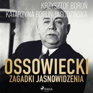 Ossowiecki - zagadki jasnowidzenia - Audiobooki - biografie - miniaturka - grafika 1