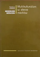 Książki o kulturze i sztuce - Multikulturalizm w sferze mediów - miniaturka - grafika 1