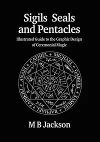 Sigils, Seals and Pentacles - Jackson M B - Poradniki obcojęzyczne - miniaturka - grafika 1