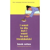 Pozostałe książki - I Want to Die but I Want to Eat Tteokbokki: Baek Sehee - miniaturka - grafika 1