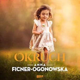 Okruch Anna Ficner-Ogonowska - Audiobooki - literatura popularnonaukowa - miniaturka - grafika 1
