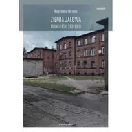 Felietony i reportaże - Ziemia jałowa. Opowieść o Zagłębiu - miniaturka - grafika 1