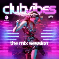 Muzyka klubowa, dance - Club Vibes - The Mix Session - miniaturka - grafika 1