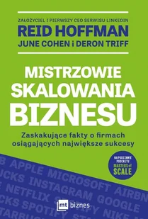 Mistrzowie skalowania biznesu Zaskakujące fakty o firmach osiągających największe sukcesy - Filozofia i socjologia - miniaturka - grafika 1