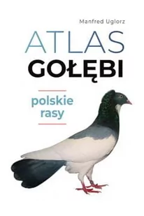 Atlas gołębi. Polskie rasy - Albumy inne - miniaturka - grafika 1