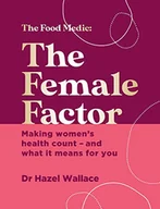 Pozostałe książki - The Female Factor: Making women's health count  and what it means for you - miniaturka - grafika 1