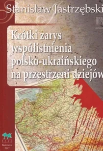 Krótki zarys współistnienia polsko-ukraińskiego na przestrzeni dziejów - Historia świata - miniaturka - grafika 1