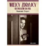Historia Polski - Bellona Wielcy zdrajcy Od Piastów do PRL - Sławomir Koper - miniaturka - grafika 1