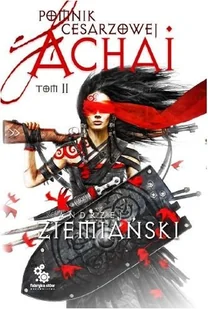 Fabryka Słów Pomnik cesarzowej Achai. Tom 2 - Andrzej Ziemiański - Fantasy - miniaturka - grafika 1