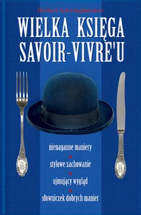 Wielka Księga Savoir-Vivre'u - Moda i uroda - miniaturka - grafika 1