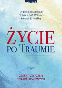 Życie po traumie. Zeszyt ćwiczeń terapeutycznych - E-booki - poradniki - miniaturka - grafika 1