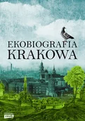 Nauki przyrodnicze - Ekobiografia Krakowa - miniaturka - grafika 1