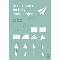 GWP Gdańskie Wydawnictwo Psychologiczne - Naukowe Szkoleniowe metody symulacyjne - Alicja Balcerak, Jacek Woźniak