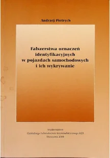Fałszerstwa oznaczeń identyfikacyjnych w pojazdach samochodowych i ich wykrywanie - Felietony i reportaże - miniaturka - grafika 1