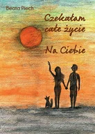 E-booki - kultura i sztuka - Czekałam całe życie. Na Ciebie - miniaturka - grafika 1