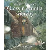Zysk i S-ka O czym szumią wierzby - Kenneth Grahame - Powieści i opowiadania - miniaturka - grafika 1