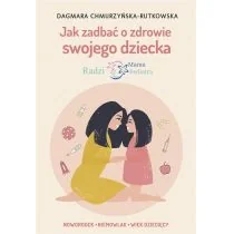 Jak zadbać o zdrowie swojego dziecka Radzi Mama Pediatra Nowa - Psychologia - miniaturka - grafika 1