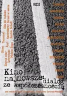 Książki o kulturze i sztuce - Kino Najnowsze: Dialog ze Wsółczesnością - miniaturka - grafika 1