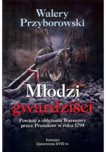 Ciekawe Miejsca Młodzi gwardziści Przyborowski Walery - Powieści - miniaturka - grafika 2