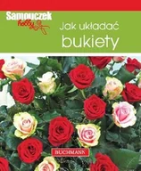 Poradniki hobbystyczne - Jak układać bukiety - miniaturka - grafika 1