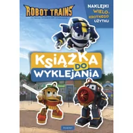 Baśnie, bajki, legendy - praca zbiorowa Robot Trains Książka do wyklejania - miniaturka - grafika 1