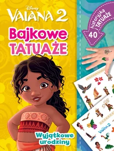 Vaiana 2. Bajkowe tatuaże - Książki edukacyjne - miniaturka - grafika 1