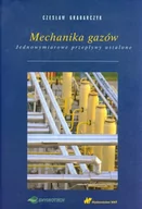 Podręczniki dla szkół wyższych - Mechanika gazów. Jednowymiarowe przepływy ustalone - Grabarczyk Czesław - książka - miniaturka - grafika 1
