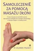 Zdrowie - poradniki - samoleczenie za pomocą masażu dłoni - miniaturka - grafika 1