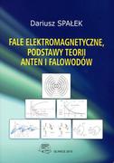 Technika - Fale elektromagnetyczne, podstawy teorii anten i falowodów - miniaturka - grafika 1