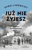 Felietony i reportaże - Już nie żyjesz. Historia bombardowania - miniaturka - grafika 1