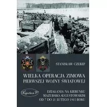 Czerep Stanisław Wielka operacja zimowa pierwszej wojny światowej