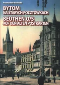 Książki regionalne - Bytom na starych pocztówkach. Beuthen o/s auf alten Poskarten - miniaturka - grafika 1