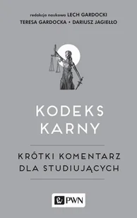 Kodeks karny Teresa Gardocka Lech Gardocki Dariusz Jagiełło Lech Gardocki MOBI) - E-booki - podręczniki - miniaturka - grafika 1