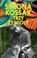 Felietony i reportaże - Marginesy Trzy żywioły - Simona Kossak - miniaturka - grafika 1