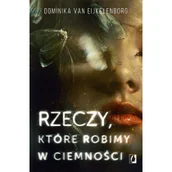 Horror, fantastyka grozy - Wydawnictwo Kobiece Rzeczy, ktore robimy w ciemnosci LIT-46737 - miniaturka - grafika 1