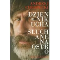 Polskie Wydawnictwo Muzyczne Dziennik ucha Słuchane na ostro - Andrzej Chłopecki