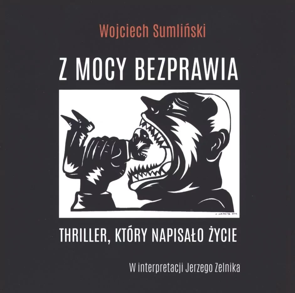 Wojciech Sumliński REPORTER Z mocy bezprawia Audiobook Wojciech Sumliński