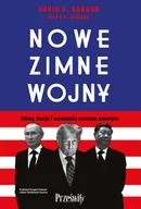 Felietony i reportaże - Nowe zimne wojny Chiny, Rosja i wyzwanie rzucone Ameryce - miniaturka - grafika 1