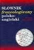 Słownik frazeologiczny polsko - angielski - Książki do nauki języka angielskiego - miniaturka - grafika 1