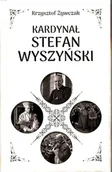 Biografie i autobiografie - Troy Kardynał Stefan Wyszyński wyd 2020 Krzysztof Żywczak - miniaturka - grafika 1