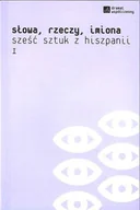 Dramaty - Słowa, rzeczy, imiona. Sześć sztuk z Hiszpanii. Tom I-II - miniaturka - grafika 1