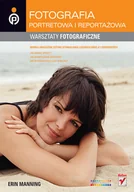 Książki o kulturze i sztuce - Fotografia portretowa i reportażowa. Warsztaty fotograficzne - miniaturka - grafika 1