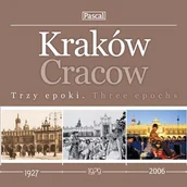 Albumy krajoznawcze - Kraków. Trzy Epoki. Cracow. Three Epochs - miniaturka - grafika 1