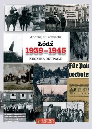 Księży Młyn Łódź 1939-1945 Kronika okupacji Księży Młyn