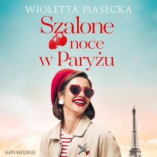 Szalone noce w Paryżu Wioletta Piasecka - Audiobooki - literatura popularnonaukowa - miniaturka - grafika 1