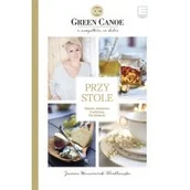 Książki kucharskie - Edipresse Książki Przy stole. Green Canoe LIT-7743 - miniaturka - grafika 1