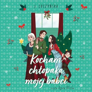 Kocham chłopaka mojej babci - Audiobooki - romanse - miniaturka - grafika 1