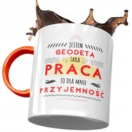 Kubki - Kubek Pomarańczowy dla Geodety Taka Praca To Dla z Nadrukiem ze Zdjęciem + Opakowanie na prezent (wzór 02) - miniaturka - grafika 1