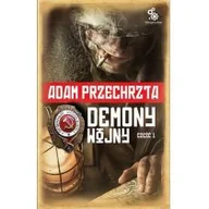 Fantasy - Fabryka Słów Demony wojny Część 1 - Adam Przechrzta - miniaturka - grafika 1